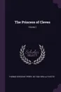 The Princess of Cleves; Volume 2 - Thomas Sergeant Perry, de 1634-1693 La Fayette