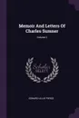Memoir And Letters Of Charles Sumner; Volume 2 - Edward Lillie Pierce