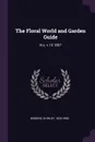 The Floral World and Garden Guide. N.s. v.10 1867 - Shirley Hibberd