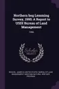 Northern bog Lemming Survey, 1995. A Report to USDI Bureau of Land Management: 1996 - James D Reichel, Montana Natural Heritage Program