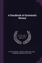 A Handbook of Systematic Botany - Michael Cresse Potter, Emil Knoblauch, Eugenius Warming