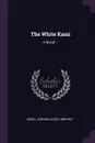 The White Kami. A Novel. -- - Edward Alden Jewell