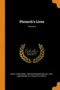 Plutarch's Lives; Volume 3 - John Langhorne, Francis Wrangham, William Langhorne