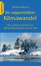 Der erdgeschichtliche Klimawandel. Den wahren Ursachen von Klimaschwankungen auf der Spur - Wilhelm Bölsche