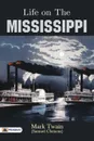 Life on the Mississippi - Mark (Samuel Clemens) Twain