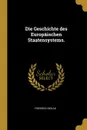 Die Geschichte des Europaischen Staatensystems. - Friedrich Bülau