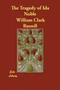 The Tragedy of Ida Noble - William Clark Russell