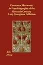 Constance Sherwood. An Autobiography of the Sixteenth Century - Lady Georgiana Fullerton