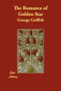 The Romance of Golden Star - George Griffith