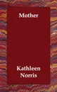 Mother - Kathleen Norris