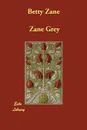 Betty Zane - Zane Grey