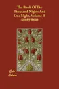 The Book Of The Thousand Nights And One Night, Volume II - M. l'abbé Trochon, John Payne