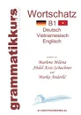 Worterbuch Deutsch-Vietnamesisch-Englisch Niveau B1 - Marlene Milena Abdel Aziz-Schachner, Marko Anderlic