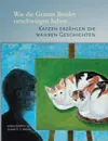 Was die Grimm Bruder verschwiegen haben - Ursula G.T. Müller