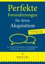 Perfekte Formulierungen fur deine Akquisition - Werner F. Hahn