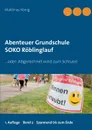 Abenteuer Grundschule - Matthias König