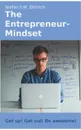 The Entrepreneur-Mindset - Stefan F.M. Dittrich