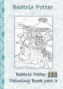 Beatrix Potter Painting Book Part 3 ( Peter Rabbit ) - Beatrix Potter, Elizabeth M. Potter
