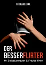 Der Besserflirter - Thomas Frank