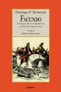 Facundo - Civilizacion y barbarie - Domingo F. Sarmiento