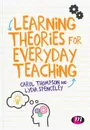 Learning Theories for Everyday Teaching - Carol Thompson