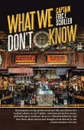 What We Don't Know - Captain Eric F. Schiller