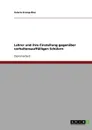 Lehrer und ihre Einstellung gegenuber verhaltensauffalligen Schulern - Valerie Kremp-Ries