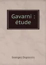 Gavarni : etude - Georges Duplessis