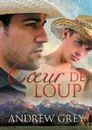 Coeur de loup - Andrew Grey, Éric Jansen, Julie Bénazet