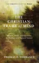 The Christian Frame of Mind - Thomas F. Torrance, W. Jim Neidhardt