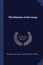 The Diseases of the Lungs - Rickman John Godlee, James Kingston Fowler