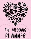 My Wedding Planner. DIY checklist . Small Wedding . Book . Binder Organizer . Christmas . Assistant . Mother of the Bride . Calendar Dates . Gift Guide . For The Bride - Patricia Larson