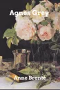 Agnes Grey - Anne Bronte