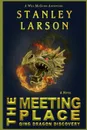 The Meeting Place - Qing Dragon Discovery - Stanley Larson