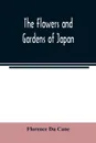 The flowers and gardens of Japan - Florence Du Cane