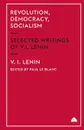 Revolution, Democracy, Socialism. Selected Writings - V I Lenin