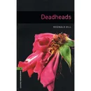 Oxford Bookworms Library: Level 6: Deadheads - Reginald Hill, Rosemary Kerr