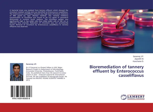 Обложка книги Bioremediation of tannery effluent by Enterococcus casseliflavus, Saranraj J.P.,Jayanthi M. and Kanchana D.