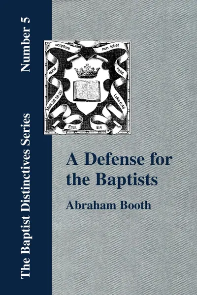 Обложка книги A Defense For The Baptists, Abraham Booth