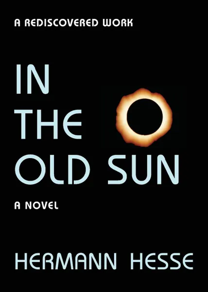 Обложка книги In the Old Sun, Hermann Hesse