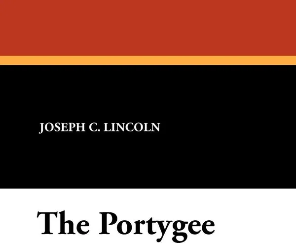 Обложка книги The Portygee, Joseph C. Lincoln