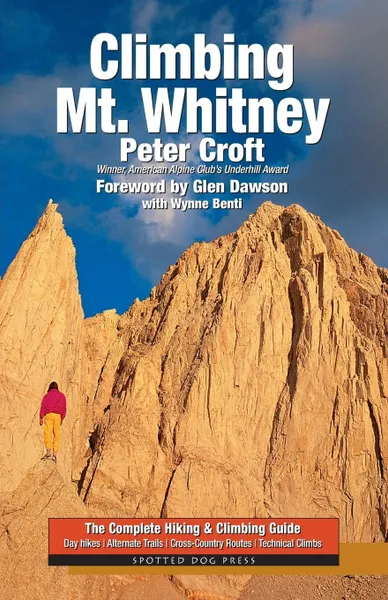 Обложка книги Climbing Mt. Whitney, Peter Croft, Wynne Benti, Glen Dawson