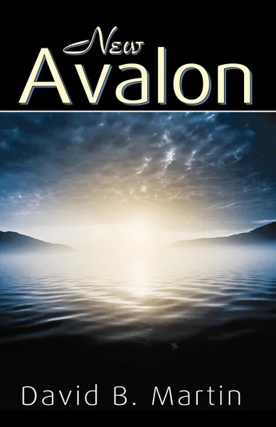 Обложка книги New Avalon, David B Martin