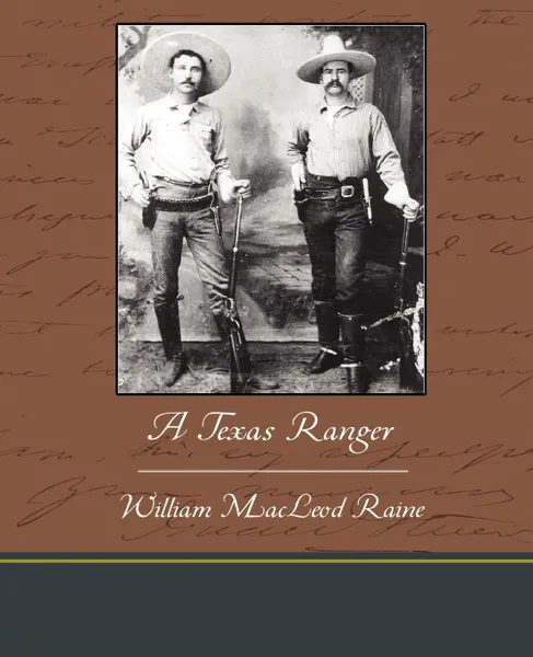 Обложка книги A Texas Ranger, William MacLeod Raine