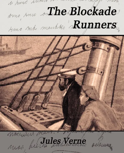 Обложка книги The Blockade Runners, Verne Jules Verne, Jules Verne