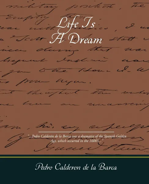 Обложка книги Life Is a Dream, Pedro Calderon De La Barca