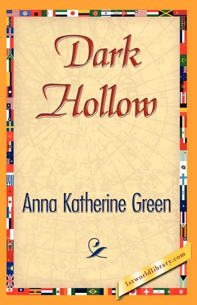 Обложка книги Dark Hollow, Anna Katharine Green, Anna Katherine Green