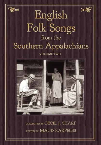 Обложка книги English Folk Songs from the Southern Appalachians, Vol 2, Cecil J Sharp