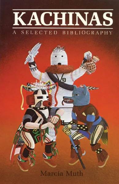 Обложка книги Kachinas, A Selected Bibliography, Marcia Muth