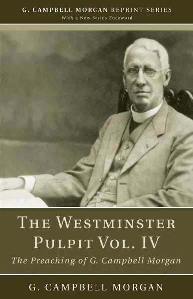 Обложка книги The Westminster Pulpit vol. IV, G. Campbell Morgan